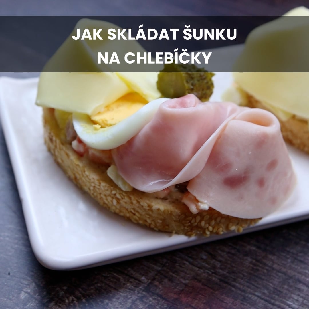 Jak skládat šunku na chlebíček?